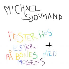 Download track Fester Hos Ester Michael Sjovmand