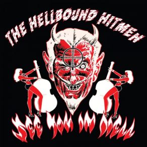 Download track She's My Bobblehead Doll The Hellbound Hitmen