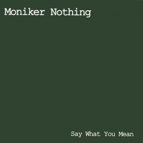 Download track The One For Me Moniker Nothing