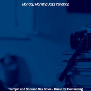 Download track Unique Working Monday Morning Jazz Curation