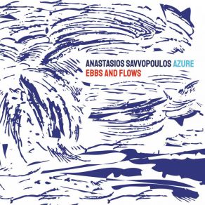 Download track Ebbs And Flows, Pt. 2 Anastasios Savvopoulos Azure