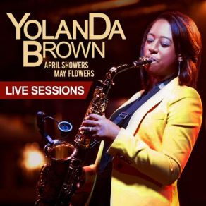 Download track Today, Tomorrow (Live) Yolanda Brown