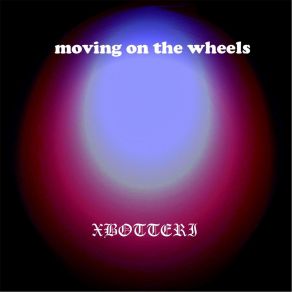 Download track Moving On The Wheels X Botteri