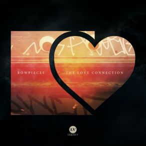 Download track The Love Connection Rowpieces