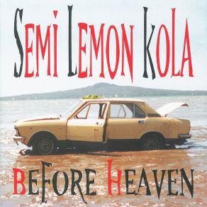 Download track Before Heaven Semi Lemon Kola