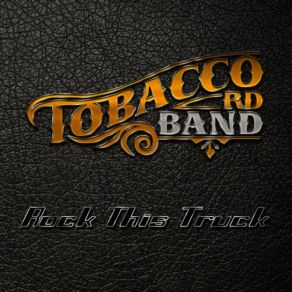 Download track Never Forget Your Ways (Grandmother's Song) Tobacco Rd Band