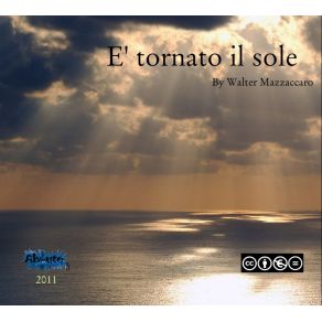 Download track E' Tornato Il Sole Walter Mazzaccaro