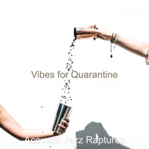 Download track Distinguished Backdrop For Quarantine Acoustic Jazz Raptures