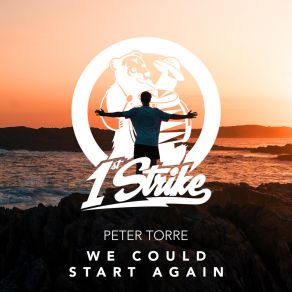 Download track We Could Start Again (Extended Mix) Peter Torre