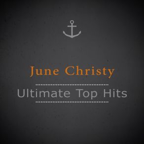 Download track I Had A Little Sorrow June Christy