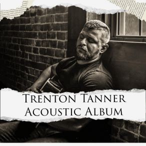 Download track I Know Exactly Who You Are (Acoustic) Trenton Tanner