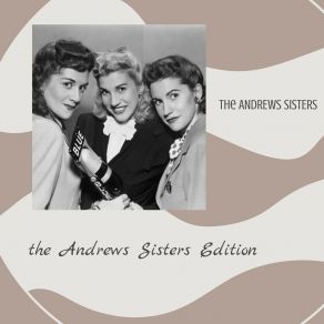 Download track Shortenin' Bread Andrews Sisters, The