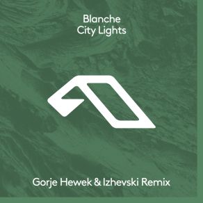 Download track City Lights (Gorje Hewek & Izhevski Remix) BlancheGorje Hewek