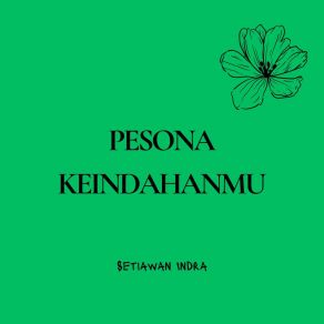 Download track Semua Berubah Setiawan Indra