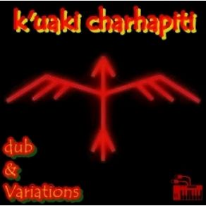 Download track K'Uaki _ Charhapiti - Da _ Orfe K'Uaki Charhapiti