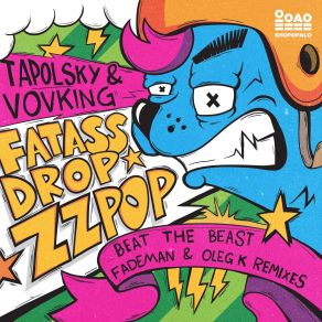 Download track Fat Ass Drop (Beat The Beast Remix) Tapolsky, VovKING