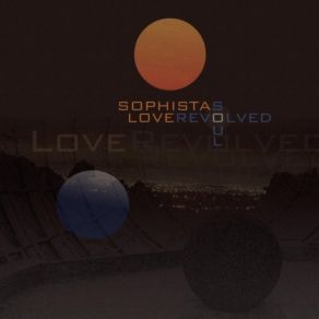 Download track Love Revolved Sophistasoul