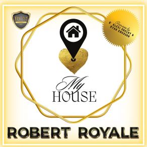 Download track My House (Acappella) Robert Royale'Acapella