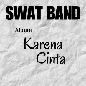 Download track Lihat Dunia Kita SWAT BAND