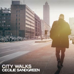 Download track City Walks Cecilie Sandgreen