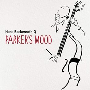 Download track Parker S Mood Hans Backenroth Q