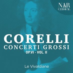 Download track Concerto Grosso No. 9 In F Major, Op. 6: V. Adagio Le Vivaldiane