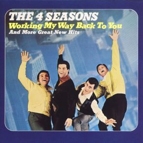 Download track Working My Way Back To You Four Seasons, Frankie Valli