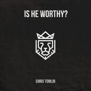 Download track Is He Worthy? Chris Tombling