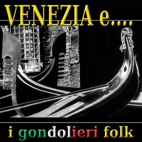 Download track Vecchia Venezia I Gondolieri Folk