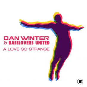 Download track A Love So Strange (Radio Edit) Dan Winter