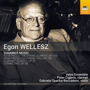 Download track Vier Stücke For String Quartet, Op. 103 No. 3, Lento Peter Cigleris, Veles Ensemble, Gabriela Opacka-Boccadoro