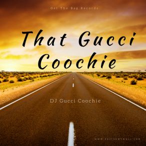 Download track That Gucci Coochie DJ Gucci Coochie