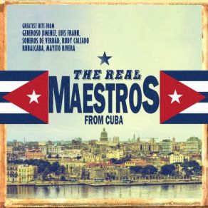 Download track Como Duele Amarte The Real MaestrosLuis Frank, Tradicional Habana