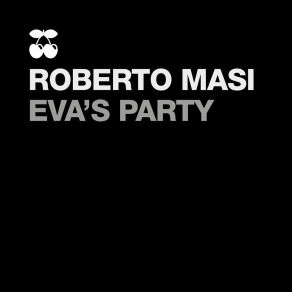 Download track Eva's Party (Deep Dub Maximus Mix) Roberto Masi