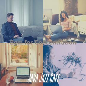 Download track Dream-Like Moods For Working Quietly Java Jazz Cafe