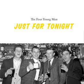 Download track Just For Tonight (Remastered) The Four Young Men