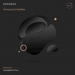 Download track Astronauts & Satellites (SYnus Remix) XSPANCE