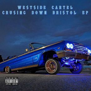 Download track Got Um Hating Down Bristol Westside Cartel