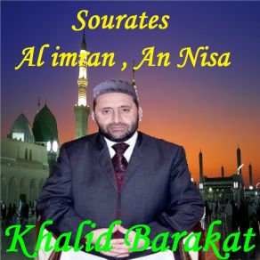 Download track Sourate Al Imran, Pt. 1 (Hafs Muratal) Khalid Barakat