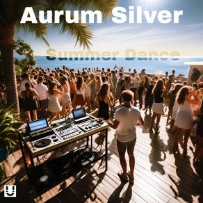 Download track Summer Dance (Extended Mix) Aurum Silver