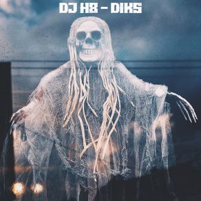 Download track DIKS 1.0 DJ H8