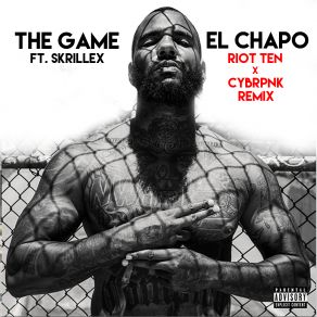 Download track The Game And Skrillex El Chapo (Explicit) The _ Game _ And Skrillex