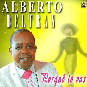 Download track Si Es Que Me Quieres Alberto Beltran