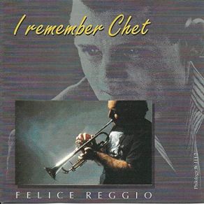 Download track I Remember Chet Felice Reggio