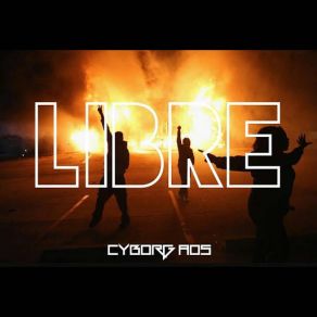 Download track Libre Cyborg AOS