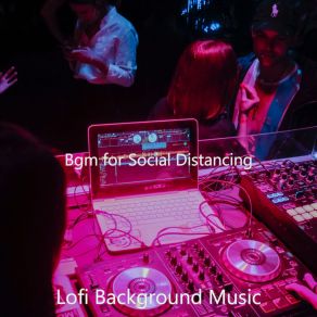 Download track Backdrop For Social Distancing - Elegant Lofi Lofi Background Music