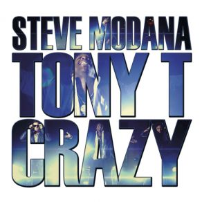 Download track Crazy (Extended Version) Theodore Toney, Steve Modana