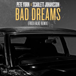 Download track Bad Dreams (Fred Falke Remix) Pete Yorn, Scarlett Johansson