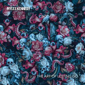 Download track The Art Of Letting Go Myles Kennedy