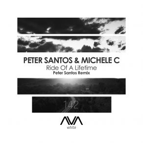 Download track Ride Of A Lifetime (Peter Santos Extended Remix) Peter Santos, Michele C